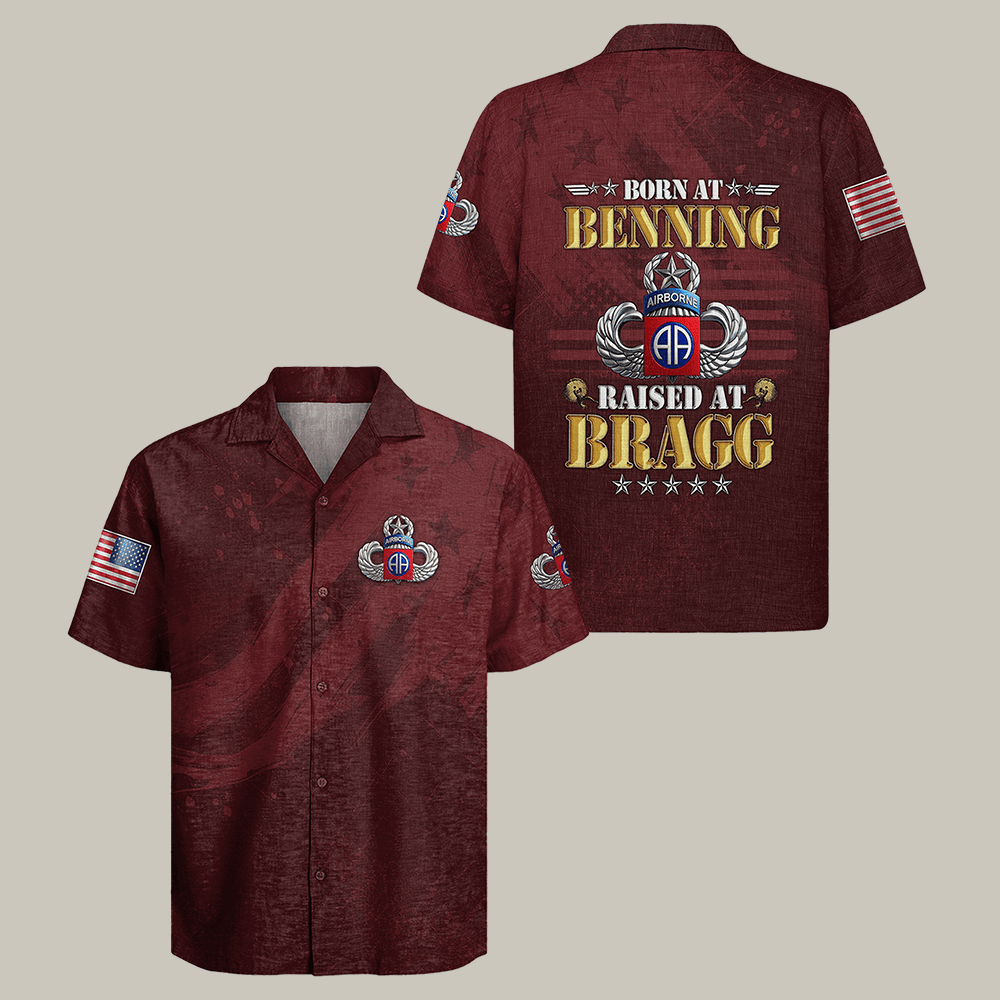 US Army Airborne Hawaiian Shirt Born At Benning Raised At Bragg Shirt Army Gift