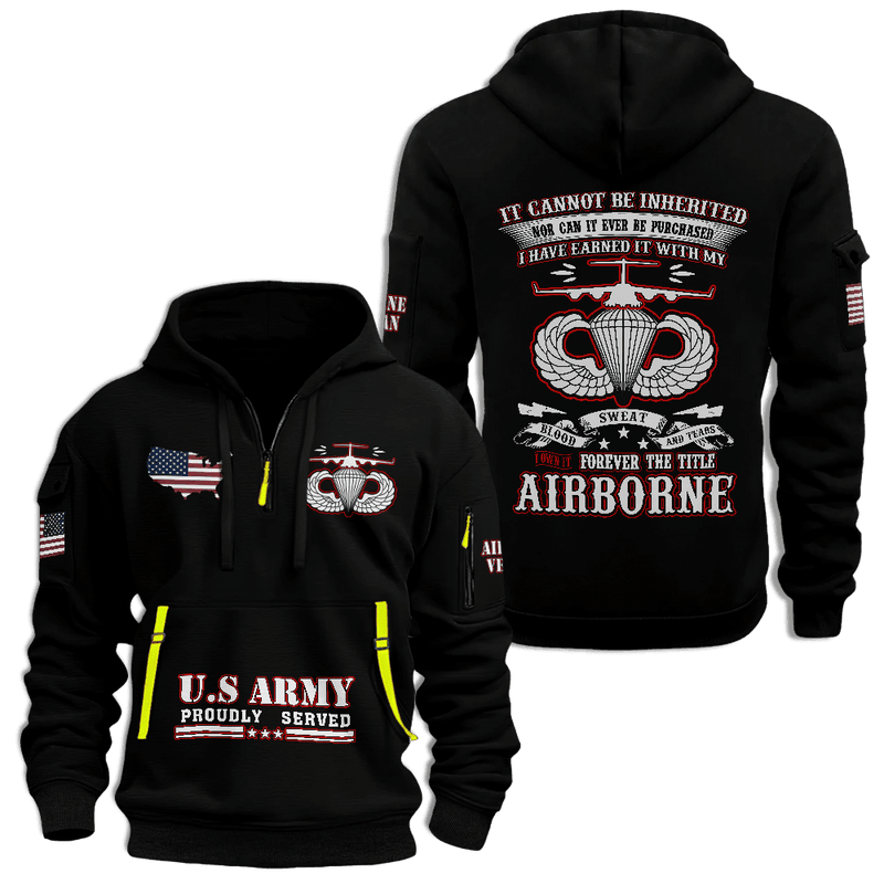 US Army Airborne Proudly Served Half Zip Hoodie Paratrooper Hoodie Gifts For Veterans US Army Airborne Proudly Served Half Zip Hoodie Paratrooper Hoodie Gifts For Veterans