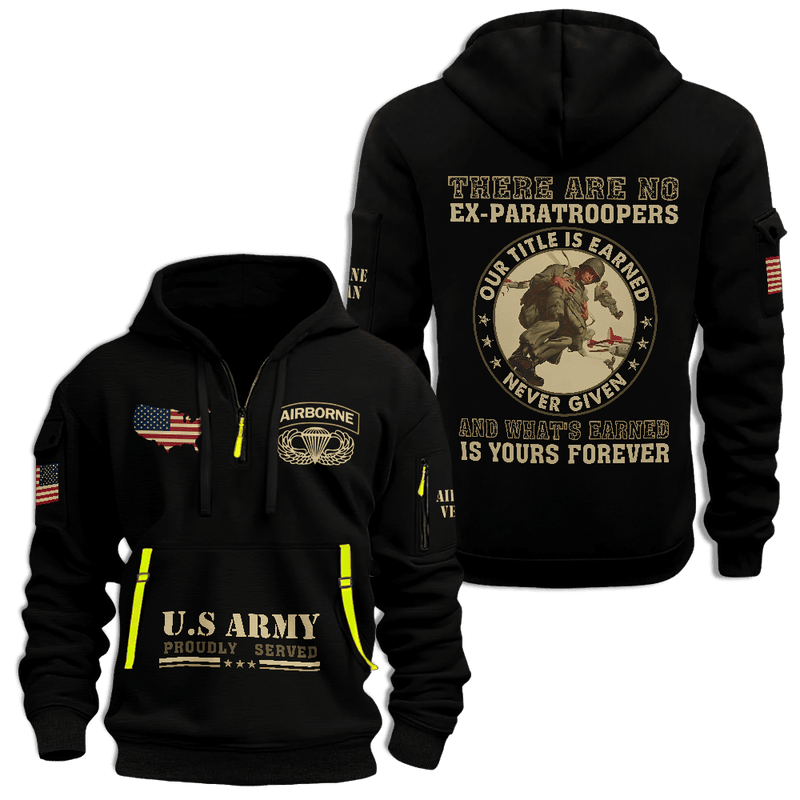 US Army Airborne Proudly Served Half Zip Hoodie There Are No Ex-Paratroopers Veteran Hoodie US Army Airborne Proudly Served Half Zip Hoodie There Are No Ex-Paratroopers Veteran Hoodie