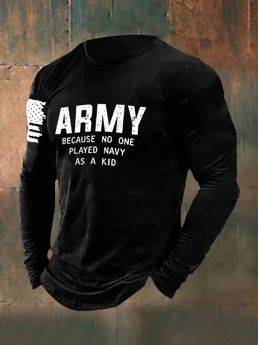 US Army Veteran Long Sleeve Shirt No One Played Navy As Kid Veteran Clothing Gifts For Men
