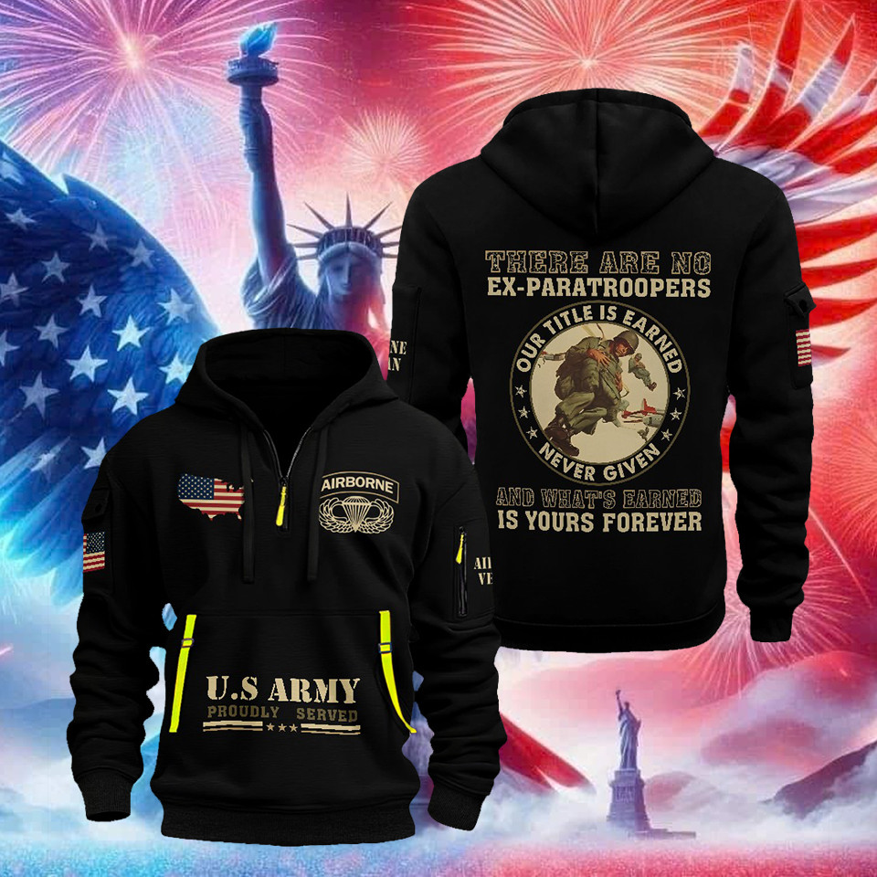 US Army Veteran Quarter Zip Hoodie There Are No Ex-paratroopers Proud Veteran Oufit Gifts