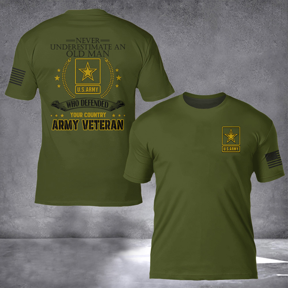 US Army Veteran Shirt Never Underestimate An Old Man Who Defended Your Country Veteran T-Shirt