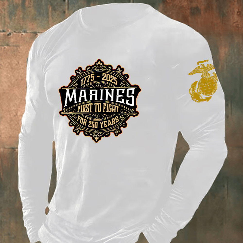 US Marines 250th Anniversary 1775 2025 Long Sleeve Shirt First To Fight Usmc Merch Dad Gifts