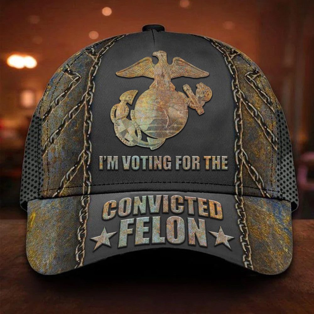 US Marines Cops I'm Voting For The Convicted Felon Texas Flag Hat