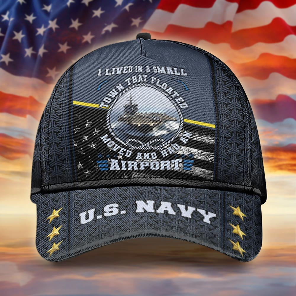 US Navy I Lived In S Small Town That Floated Hat USN Cap Gifts For Navy