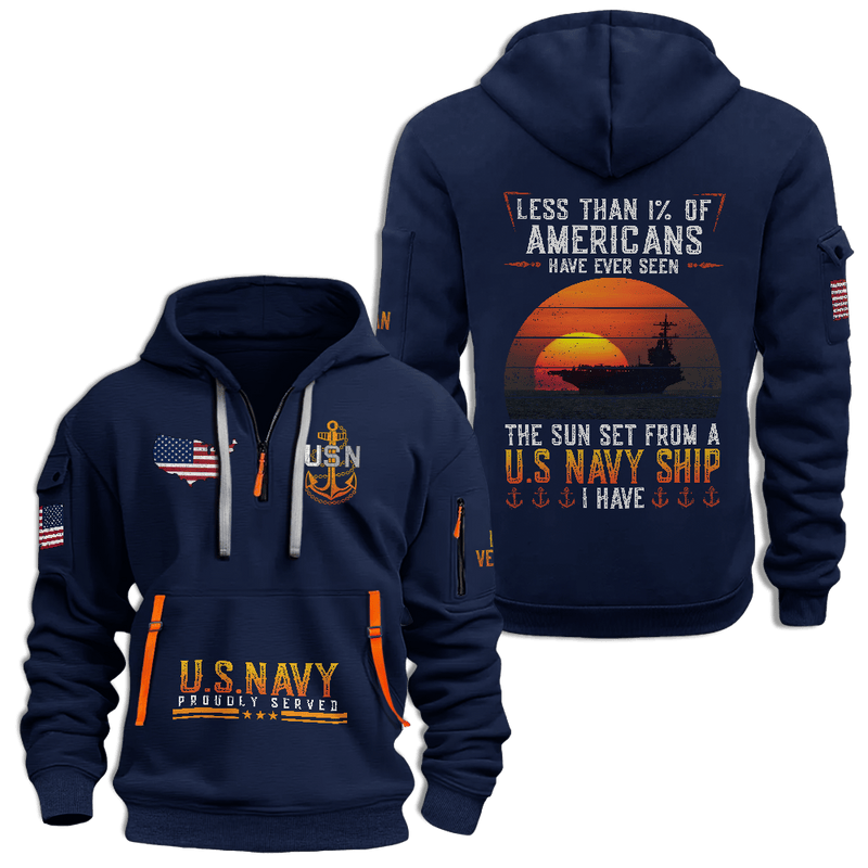 US Navy Proud Served Half Zip Hoodie USN Less Than 1% Of Americans Have Ever Seen The Sunset US Navy Proud Served Half Zip Hoodie USN Less Than 1% Of Americans Have Ever Seen The Sunset