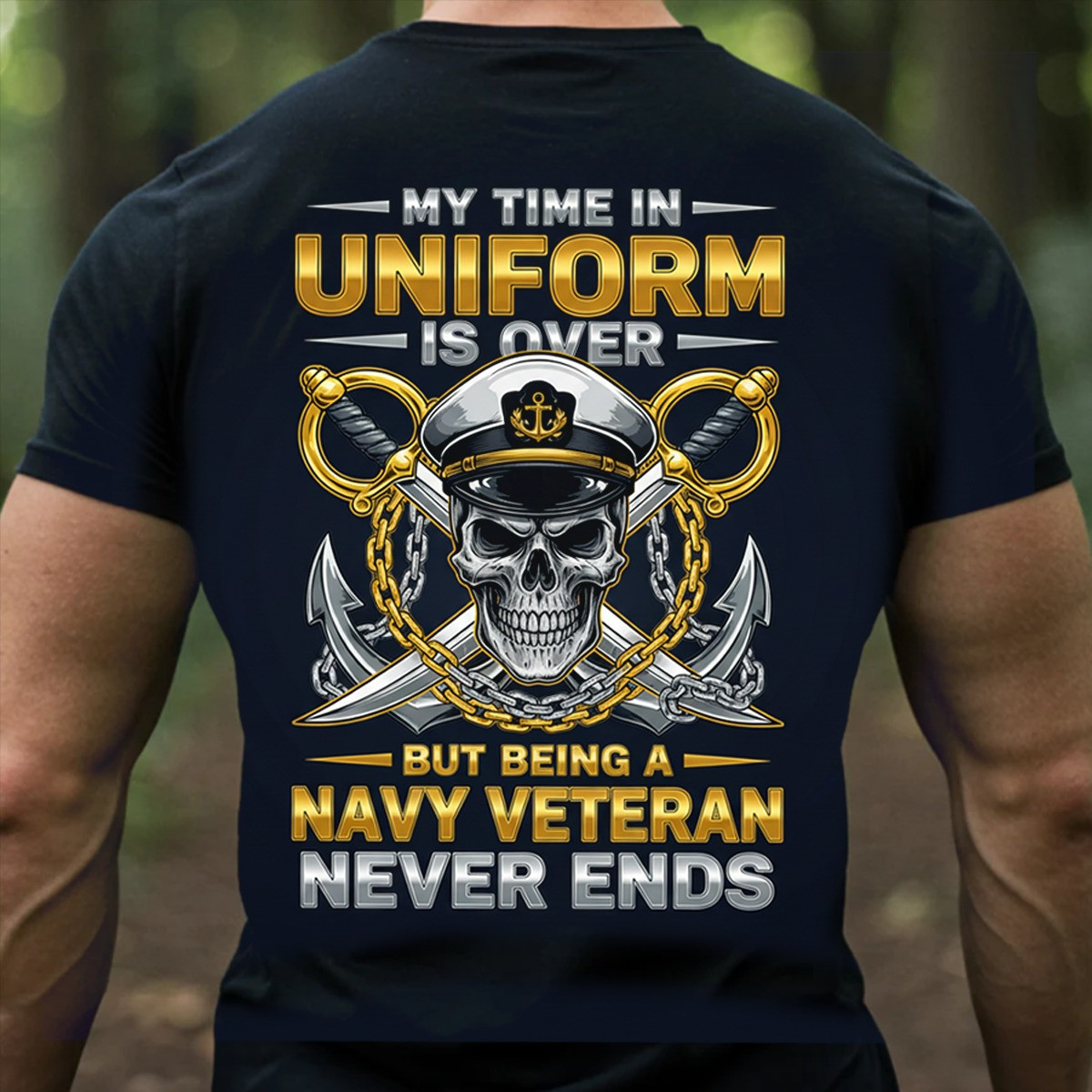 US Navy Veteran Shirt My Time In Uniform Navy Veteran Never Ends Patriotic Tee Gift Ideas