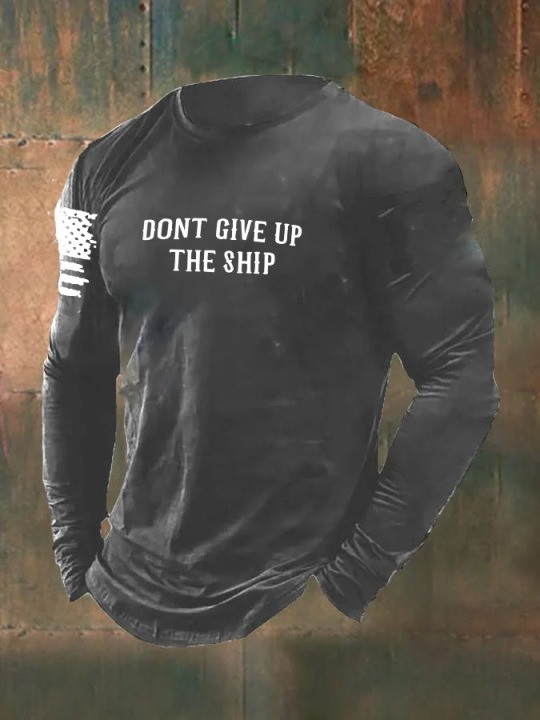 US Veteran Don't Give Up The Ship Men's Long Sleeve Shirt USA Flag Veteran Outfit Gift Ideas