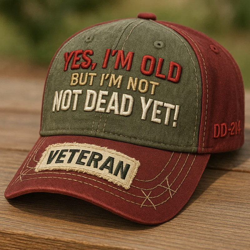Us Veteran Hat I'm Old But I'm Not Not Dead Yet Cap Veteran Gift Ideas