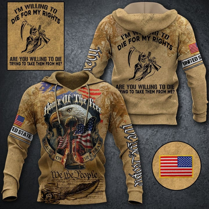 US Veteran I'm Willing To Die For My Rights Hoodie Home Of The Free Because Of The Brave Merch