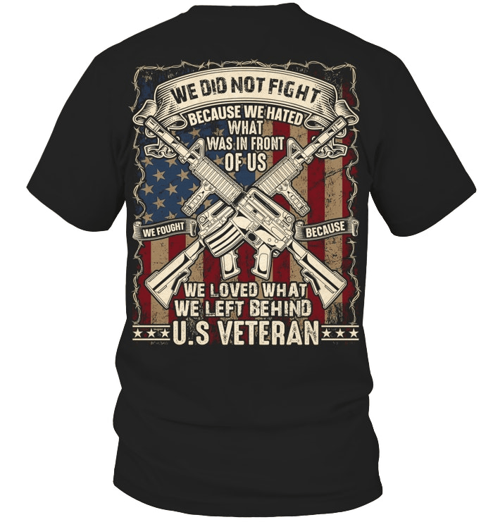 US Veteran T-Shirt We Did Not Fight Military Clothing Unique Gifts For Veterans