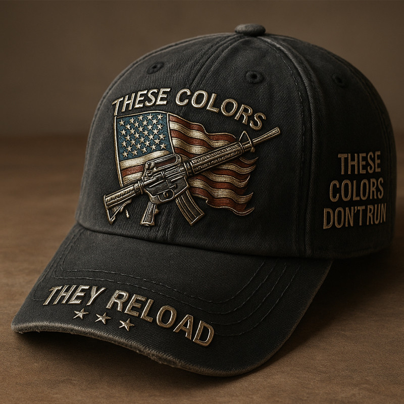 US Veteran These Colors They Reload Hat These Colors Don't Run Cap Patriotic Gifts