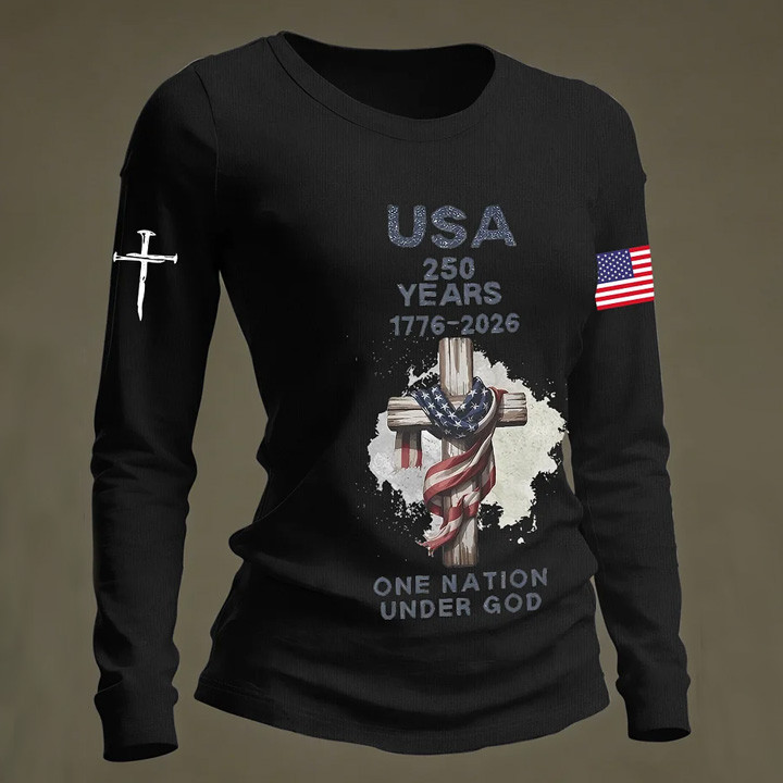 USA 250 Years 1776 2026 Faith Long Sleeve Shirt One Nation Under God Apparel 4th Of July Gift Ideas
