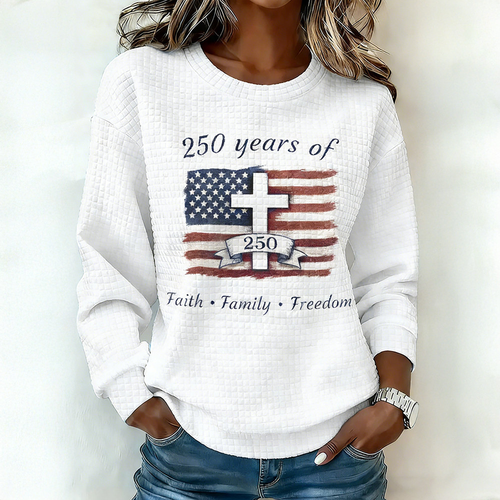 USA 250 Years Of Faith Family Freedom Sweatshirt American Flag Apparel Patriotic Gift Ideas
