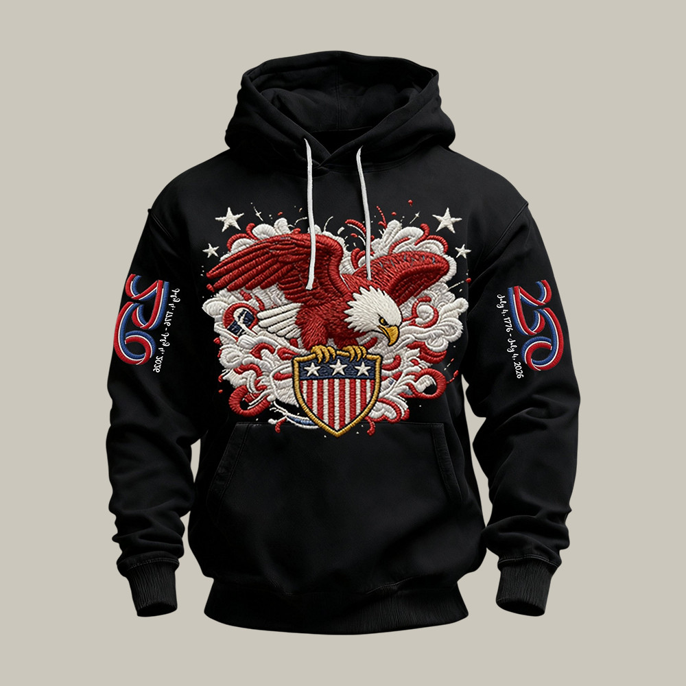 USA 250 Years Of Freedom 1776 2026 Hoodie American Eagle Clothing Best Gift For Patriots