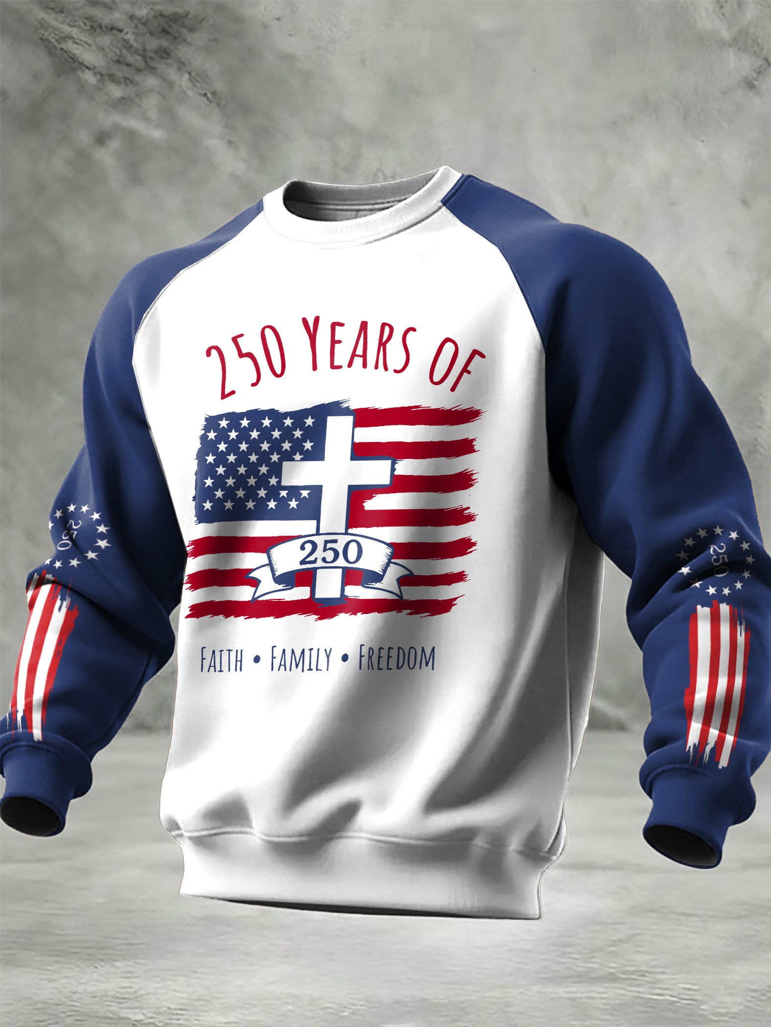 USA 250Th Anniversary Sweatshirt Faith Family Freedom Sweatshirt Patriotic Gifts For Him