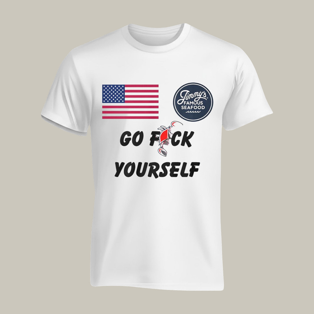 USA Jimmys Famous Seafood T-Shirt Go F Yourself Shirt Funny Gift For Him