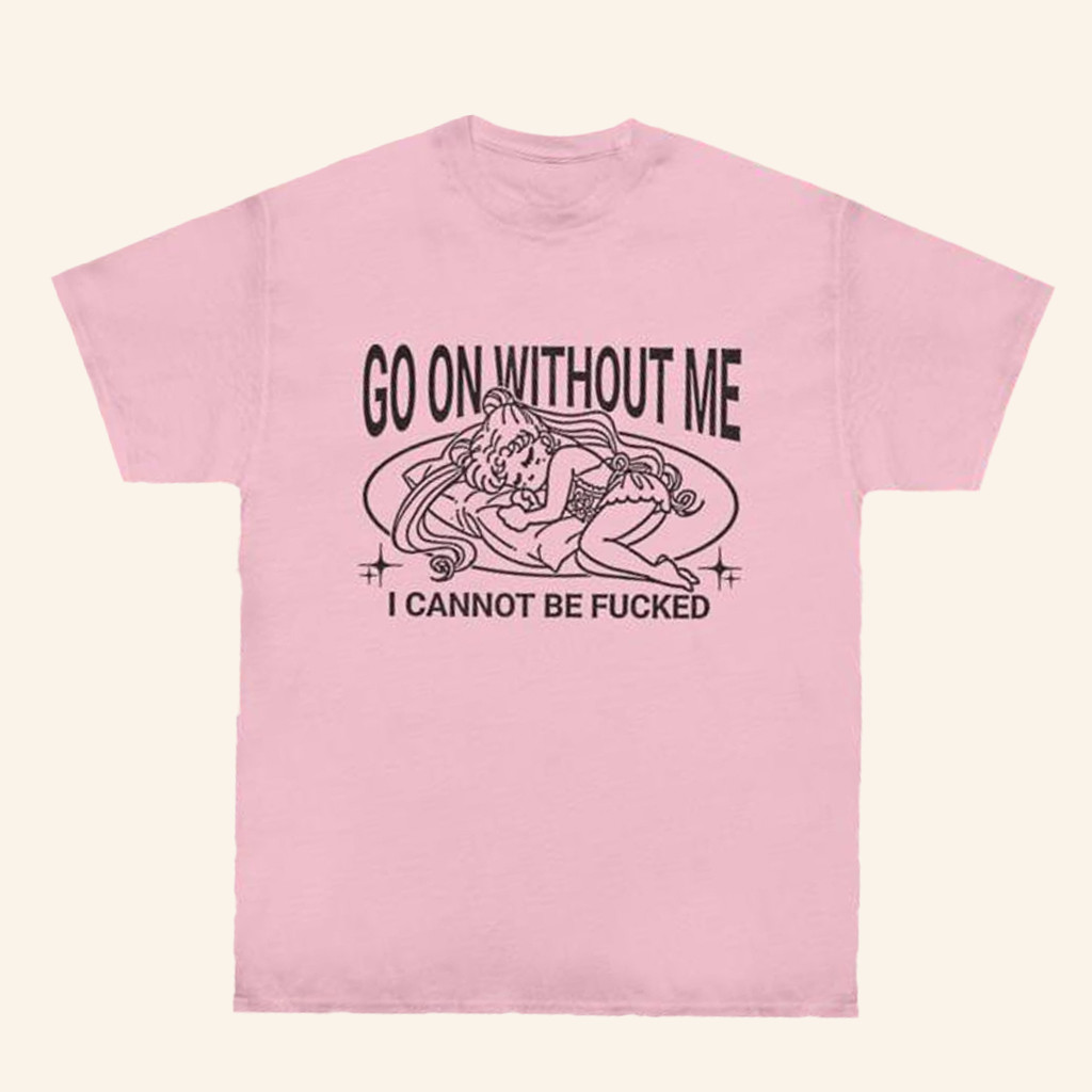 Usagiboots Merch CBF2 T-Shirt Go On Without Me Shirt Gifts For Girlfriend Usagiboots Merch CBF2 T-Shirt Go On Without Me Shirt Gifts For Girlfriend