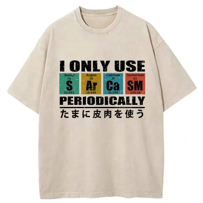 Use Sarcasm Occasionally Washed T-Shirt Unique Aesthetic Fashion Tee Gifts For Sister Use Sarcasm Occasionally Washed T-Shirt Unique Aesthetic Fashion Tee Gifts For Sister