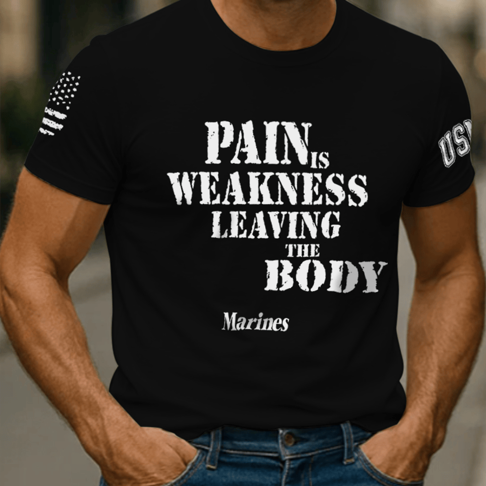 USMC Pain Is Weakness Leaving The Body T-Shirt Patriotic Apparel Usmc Presents