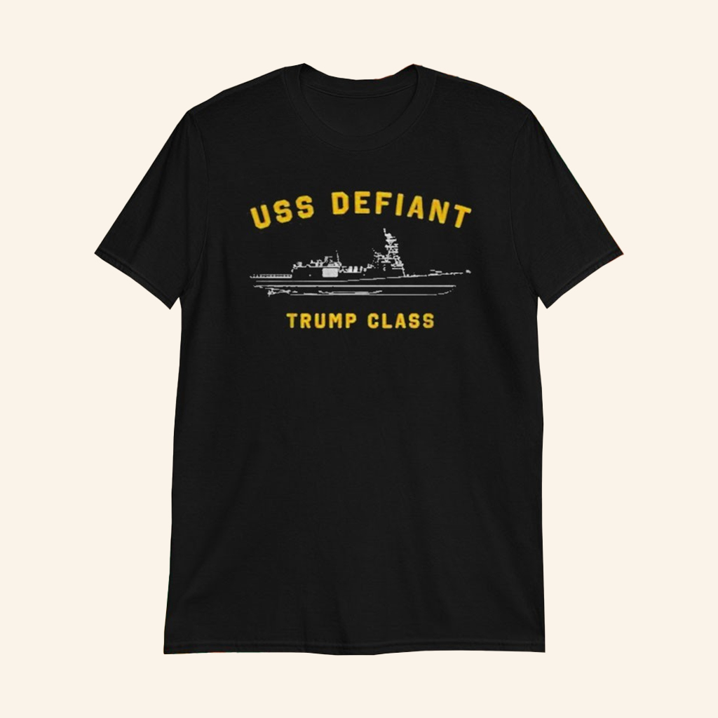 USS Defiant Trump Class Boat Ship T-shirts
