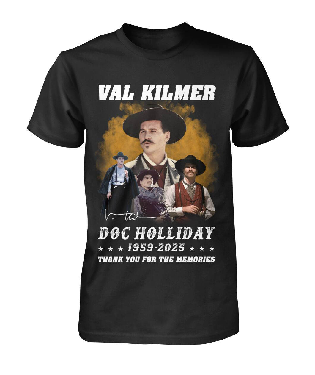 Val Kilmer Doc Holliday 1959-2025 T-Shirt Memorial Gifts For Fans