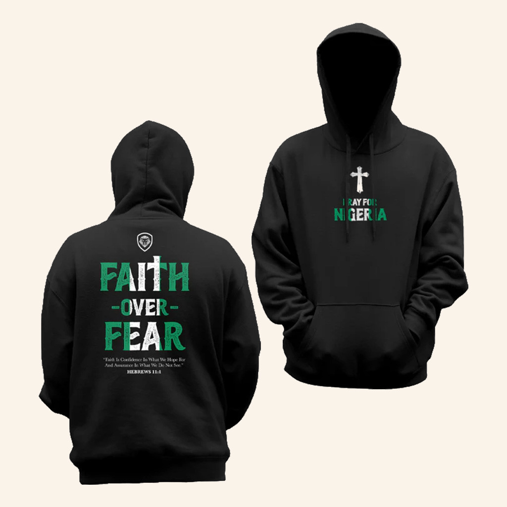 Valuetainment Merch Faith Over Fear Pray For Nigeria Black Hoodie Christmas Gifts For Boyfriend