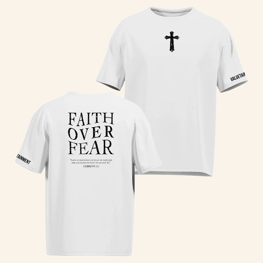Valuetainment Merch Faith Over Fear White T-Shirt Religious Apparel Best Gifts For Him Valuetainment Merch Faith Over Fear White T-Shirt Religious Apparel Best Gifts For Him