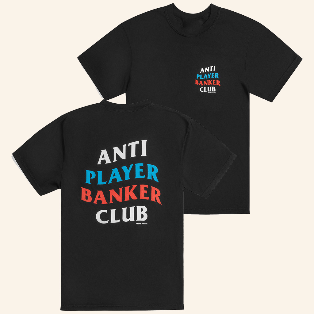 Vegas Matt Merch Anti Player Banker Club T-Shirt Friend Christmas Gift Ideas Vegas Matt Merch Anti Player Banker Club T-Shirt Friend Christmas Gift Ideas
