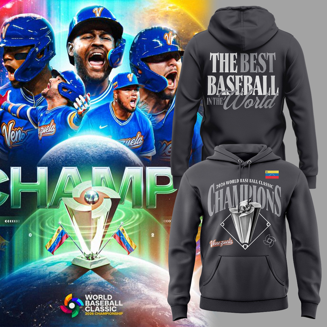 Venezuela 2026 World Baseball Classic Champions Hoodie The Best Baseball In The World Merch