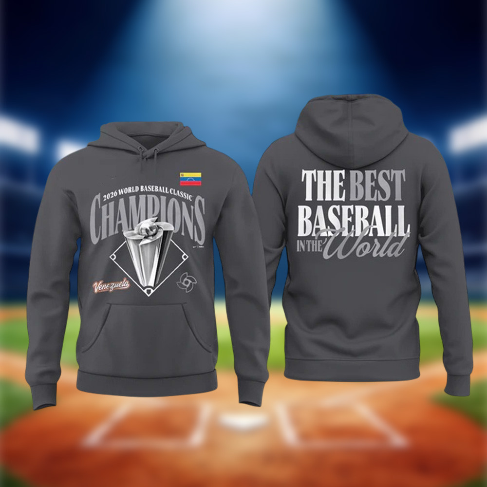 Venezuela WBC 2026 Champions Hoodie The Best Baseball In The World Game Day Clothing