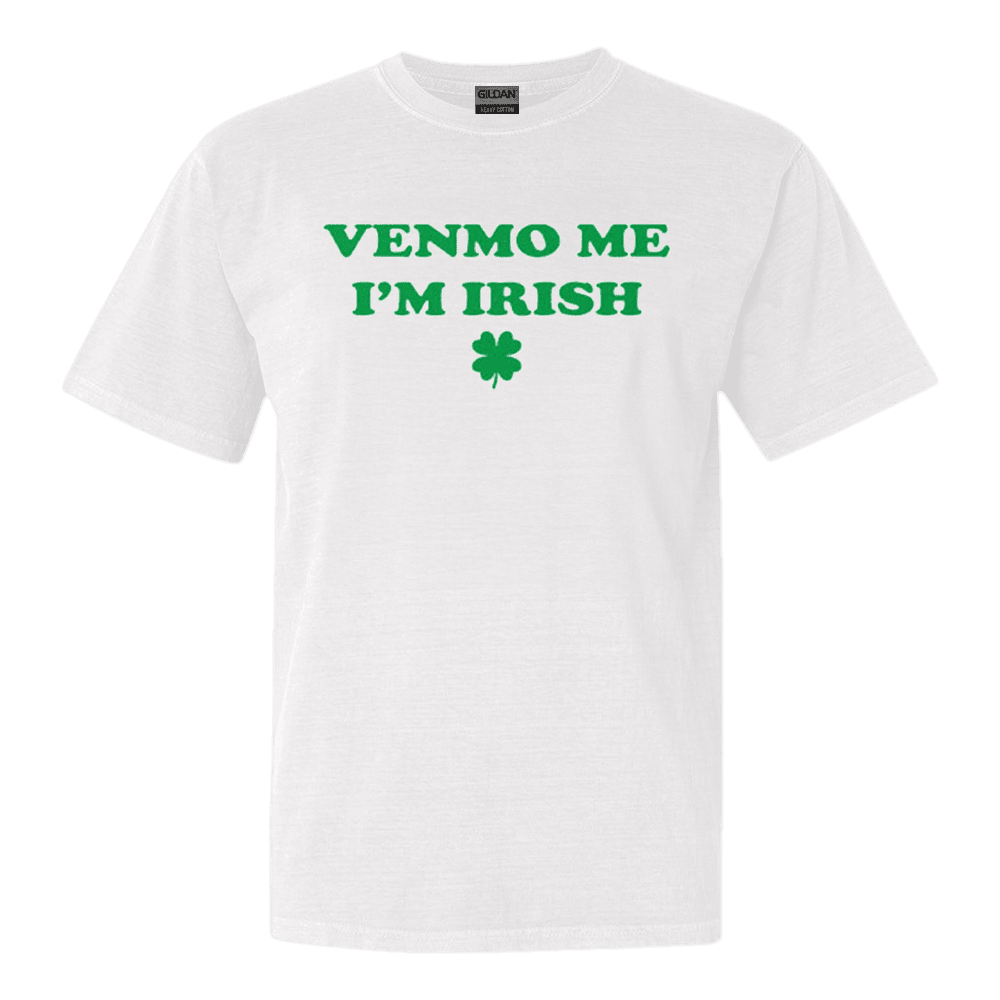 Venmo Me I'm Irish St. Patrick's Day Shirt Patrick's Day Gifts Anniversary Gift for Men Venmo Me I'm Irish St. Patrick's Day Shirt Patrick's Day Gifts Anniversary Gift for Men