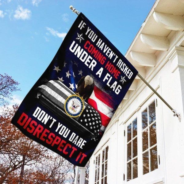 Veteran Flag Coming Home Under A Flag Don't You Dare Disrespect It Patriotic Decoration