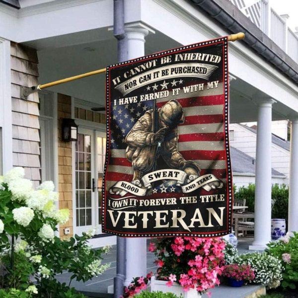 Veteran Flag Soldier I Have Earned It With My Blood Sweat And Tears Decoration Outdoor Flag
