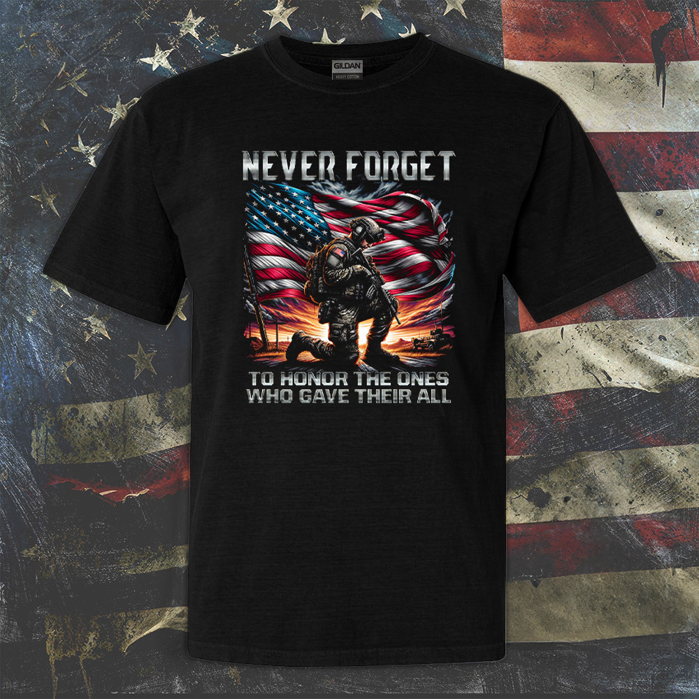 Veteran Never Forget To Honor The Ones Who Gave Their All Shirt Veteran Day T-Shirt Gift