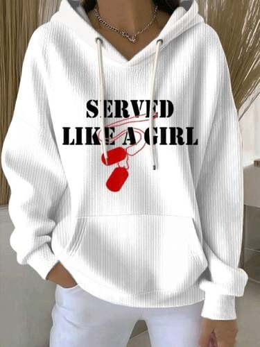 Veteran Served Like A Girl Women's Hoodie Veteran Military Hoodie Patriotic Apparel