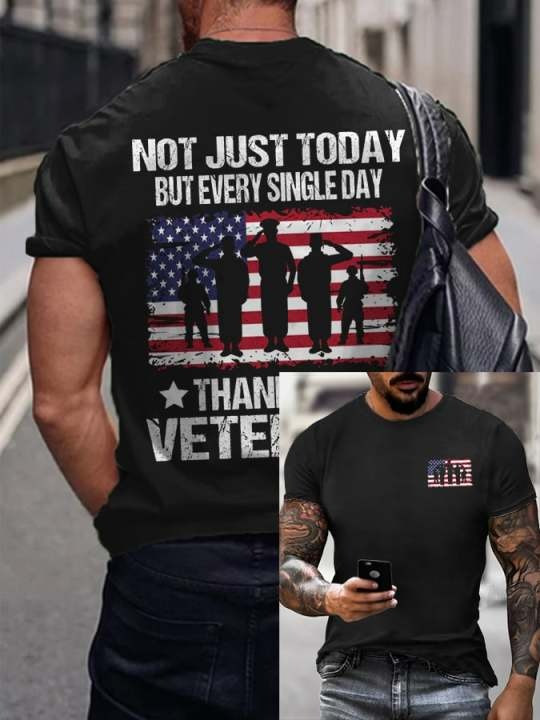 Veteran T-Shirt Not Just Today But Every Single Day Thank You Veteran Clothing Gifts