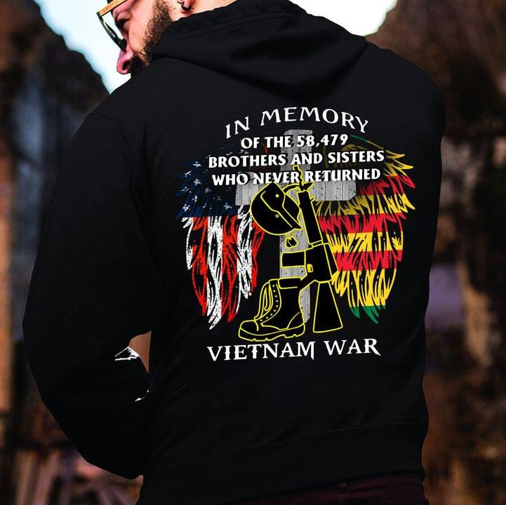 Vietnam Veteran Hoodie In Memory Of The 58479 Brothers And Sisters Never Returned Clothing