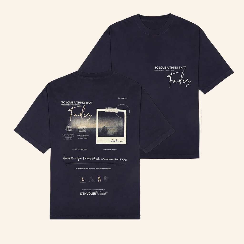 Vincent Lima Merch To Love A Thing That Fades T-Shirt Xmas Presents For Him