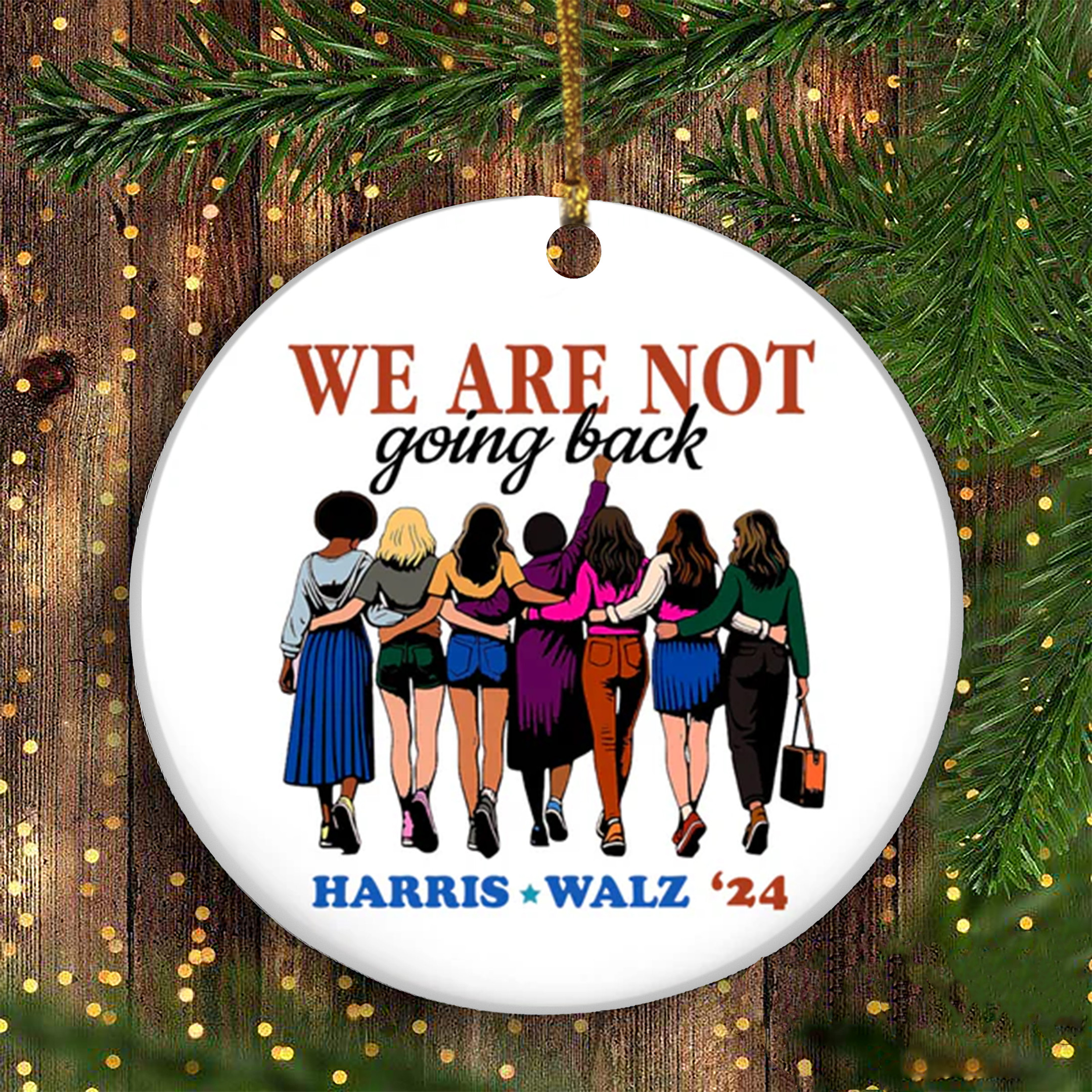 Vote Harris Walz We Are Not Going Back Ornament Kamala Harris 2024 Democrat Ornament