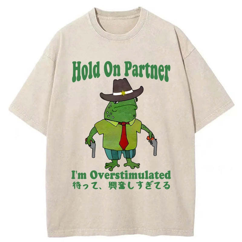 Wait I'm Too Excited Washed T-Shirt Soft Comfortable Daily T Shirt Gifts For Sister