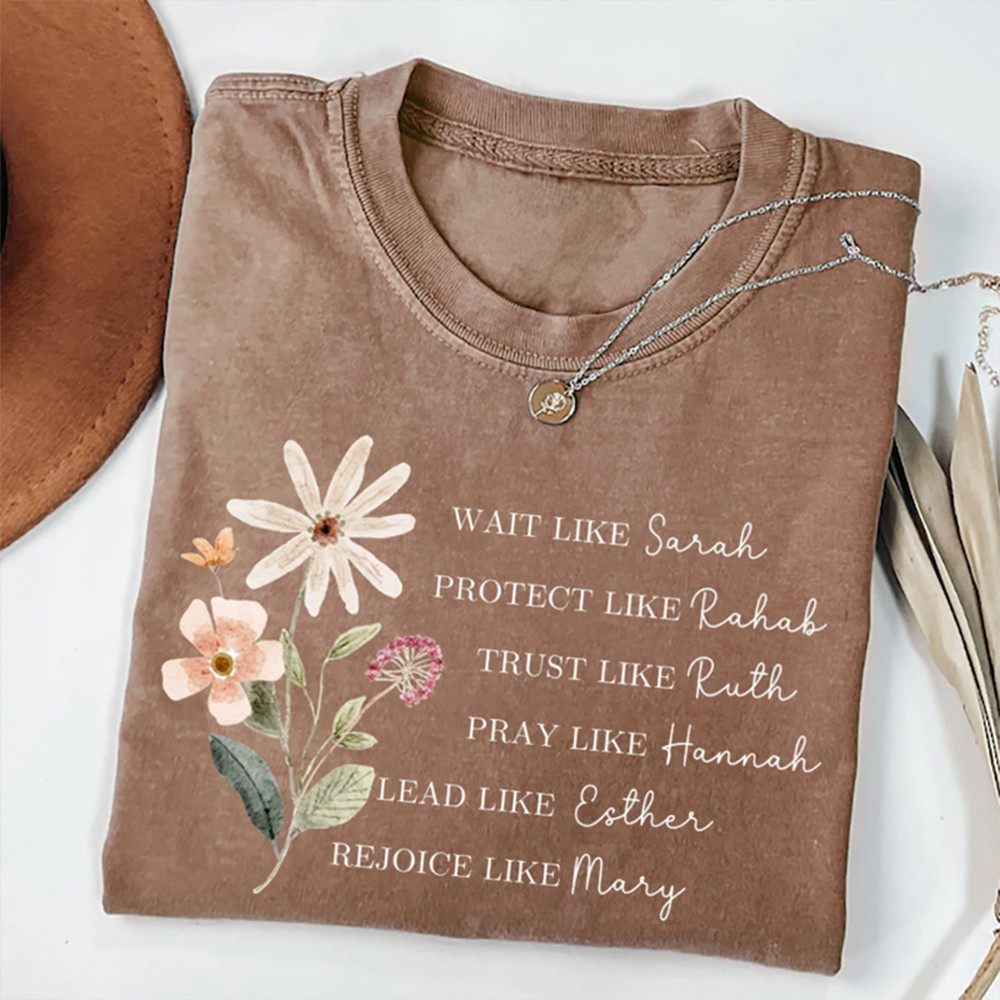 Wait Like Sarah Protect Like Rahab T-Shirt Christian Themed Clothes Unique Gift For Women