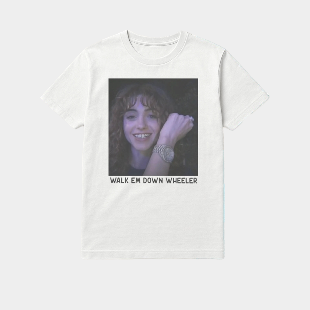 Walk Em Down Wheeler Shirt Stranger Things Merch TV Show Fan Gifts