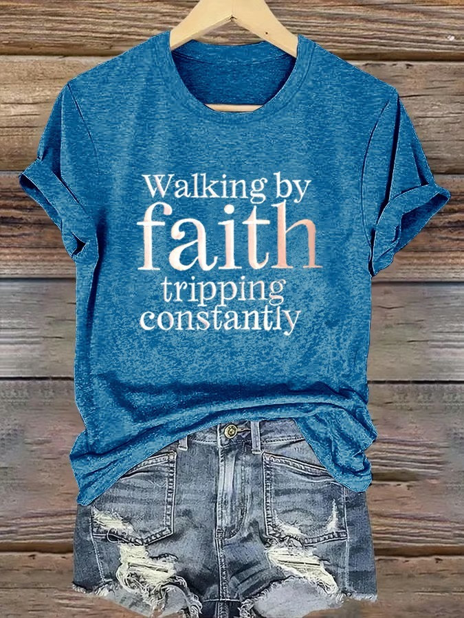 Walking By Faith Tripping Constantly Women's T-Shirt Christian Apparel Gifts