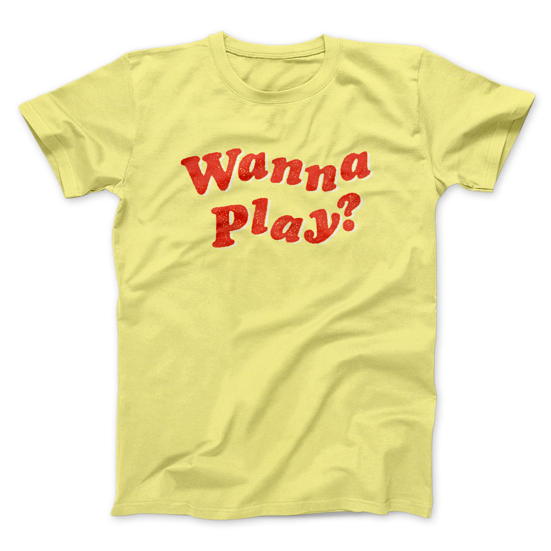 Wanna Play? Funny Movie Unisex T-Shirt Present For Friends
