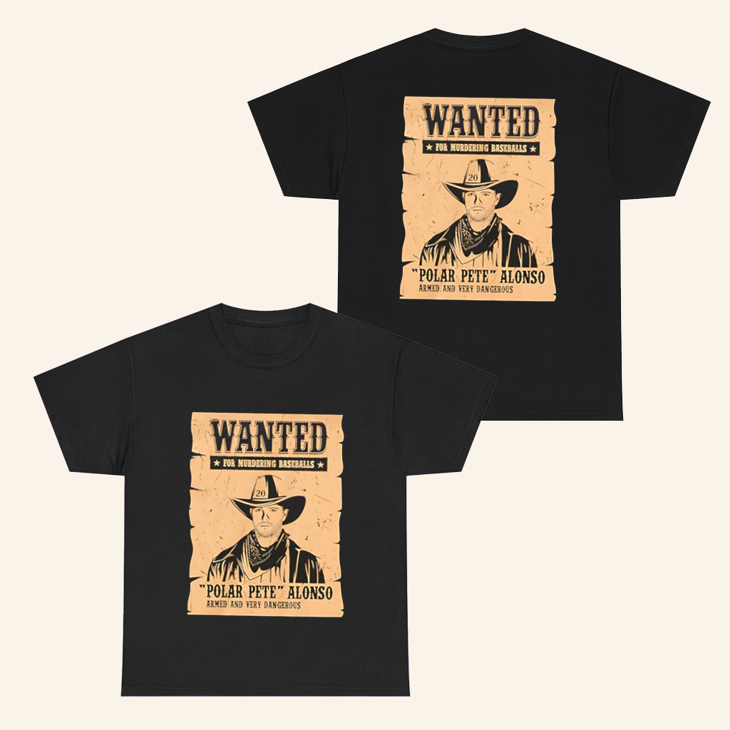 Wanted For Murdering Baseballs Polar Pete Alonso T-Shirt New York Baseball Merch Gifts