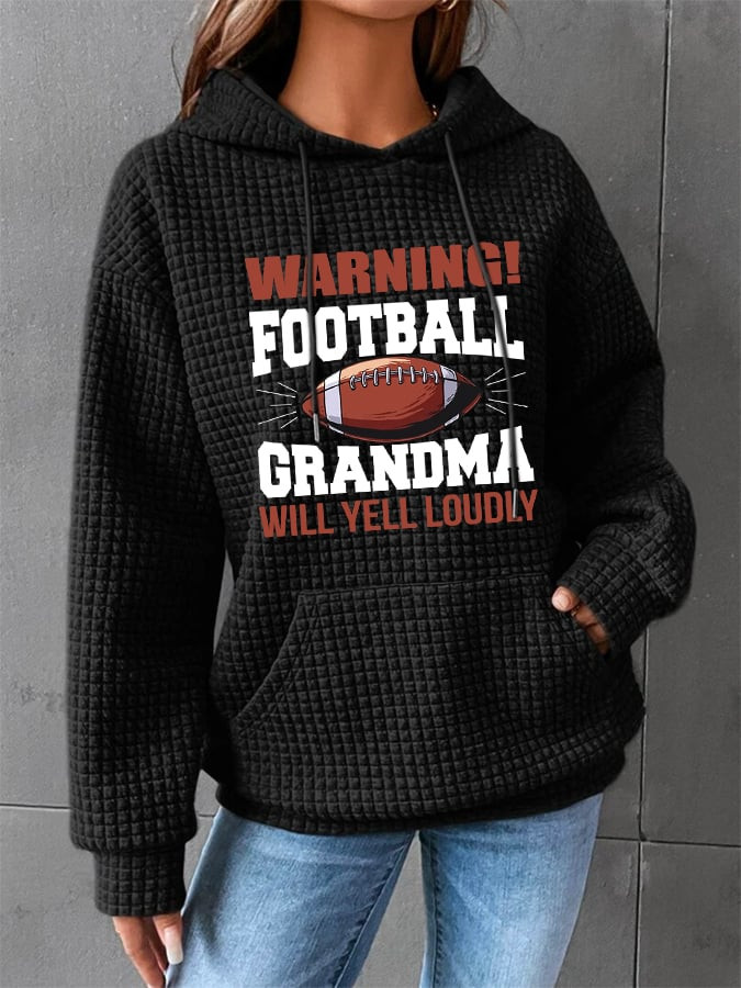 Warning Football Grandma Will Yell Loudly Hoodie Football Clothing Gifts For Women