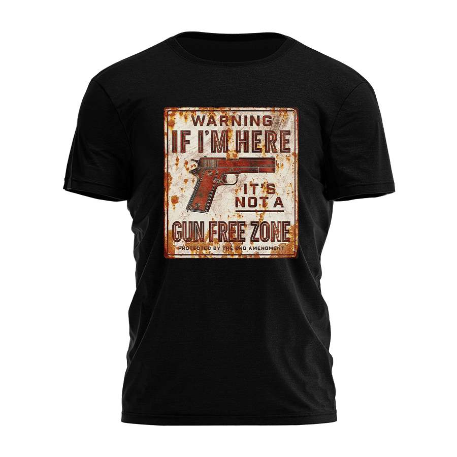 Warning If I'm Here It's Not A Gun Free Zone Shirt 2Nd Amendment Rights T-Shirt Gun Lovers Gifts