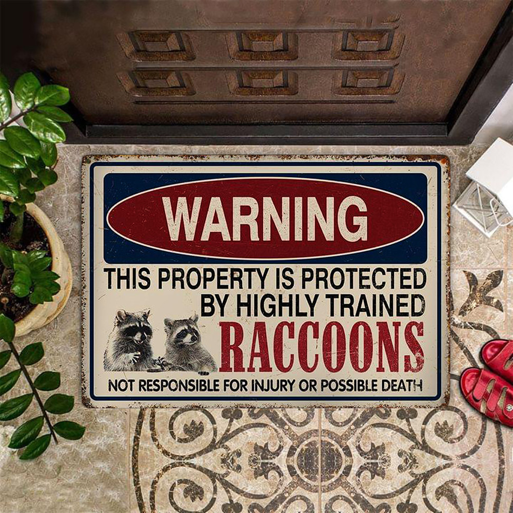 Warning This Property Is Protected By Highly Trained Raccoons Doormat Fun Humor New Home Decor
