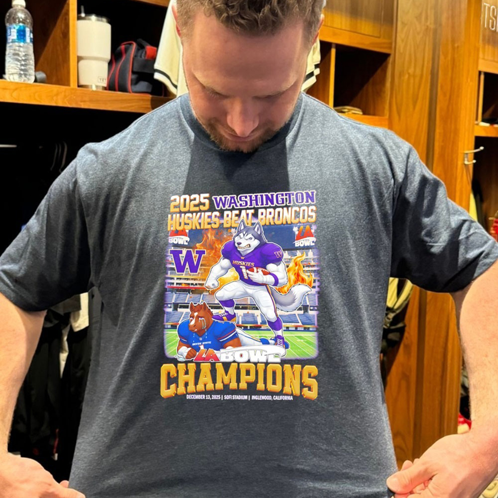 Washington Huskies Beat Broncos 2025 La Bowl Champions Mascot T Shirt
